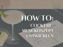 How To: Cocktail Menükonzept